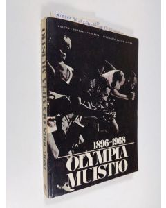 Kirjailijan Erkki-Olavi Vierinkari käytetty kirja Olympiamuistio 1896-1968