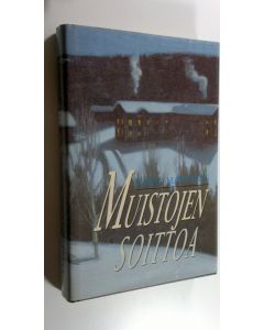 Kirjailijan Timo Mäkinen käytetty kirja Muistojen soittoa (ERINOMAINEN)