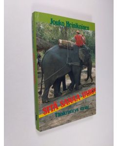 Kirjailijan Jouko Heinikainen käytetty kirja Sitä sanaa varo! : thaikristityn tarina