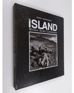 Kirjailijan Peter Christmann käytetty kirja Island - Mythos einer Landschaft