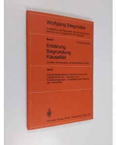 Kirjailijan Wolfgang Stegmüller käytetty kirja Probleme und Resultate der Wissenschaftstheorie und analytischen Philosophie, Band I - Erklärung Begrundung Kausalität, teil D : Kausalitätsprobleme, Determinismus und Indeterminismus Ursachen und Inus-Beding