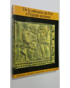 Kirjailijan Maurizio Bonicatti käytetty kirja De la naissance de l'art a l'Egypte ancienne