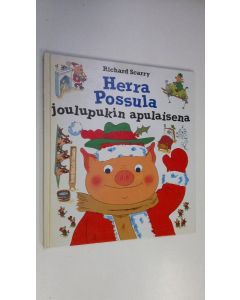 Kirjailijan Richard Scarry käytetty kirja Herra Possula joulupukin apulaisena