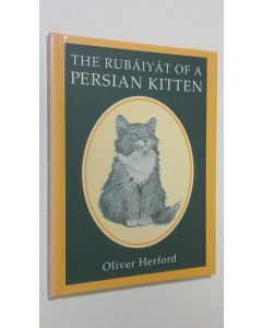 Kirjailijan Oliver Herford käytetty kirja The Rubaiyat of a Persian Kitten (ERINOMAINEN)
