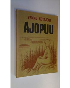 Kirjailijan Vennu Kotajoki käytetty kirja Ajopuu
