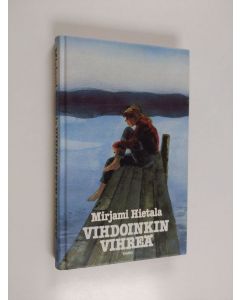 Kirjailijan Mirjami Hietala käytetty kirja Vihdoinkin vihreä