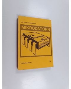 Kirjailijan Lennart Bergström käytetty kirja Mikrodatorn : från mikroprocessor till utvecklingssystem
