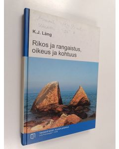 Kirjailijan Klaus Mäkelä & Ilkka Taipale ym. käytetty kirja Rikos ja rangaistus, oikeus ja kohtuus