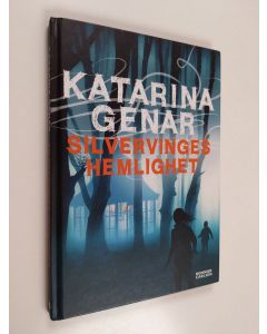 Kirjailijan Katarina Genar käytetty kirja Silvervinges hemlighet