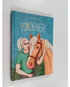 Kirjailijan Malin Eriksson käytetty kirja Ponikaveri