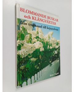 Kirjailijan Britta Tingdal käytetty kirja Blommande buskar och klängväxter