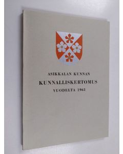 käytetty kirja Asikkalan kunnan kunnalliskertomus vuodelta 1963