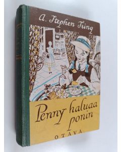 Kirjailijan A. Stephen Tring käytetty kirja Penny haluaa ponin