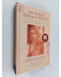 Kirjailijan Edith H. Beer käytetty kirja The Nazi Officer's Wife : How One Jewish Woman Survived the Holocaust