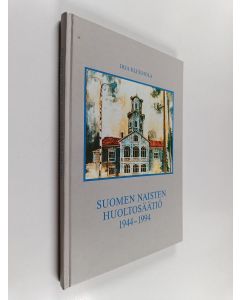 Kirjailijan Irja Kleemola käytetty kirja Suomen naisten huoltosäätiö 1944-1994