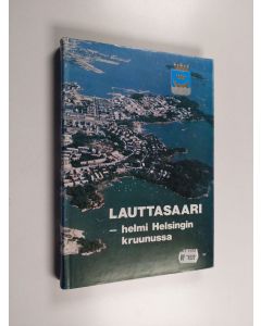 käytetty kirja Lauttasaari - helmi Helsingin kruunussa