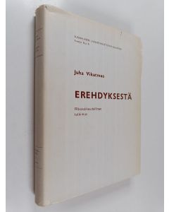 Kirjailijan Juha Vikatmaa käytetty kirja Erehdyksestä : Rikosoikeudellinen tutkimus = Uber den Irrtum : Strafrechtswissenschaftliche Untersuchung