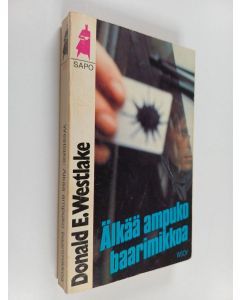 Kirjailijan Donald E. Westlake käytetty kirja Älkää ampuko baarimikkoa