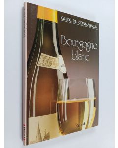 Kirjailijan Jasper Morris käytetty kirja Bourgogne blanc