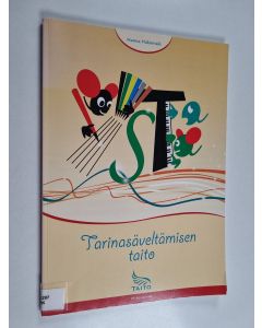 Kirjailijan Hanna Hakomäki käytetty kirja Tarinasäveltämisen taito