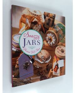 Kirjailijan Marie Browning käytetty kirja Snazzy Jars - Glorious Gift Ideas