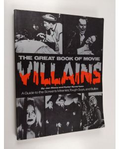 Kirjailijan Ryder Syvertsen & Jan Stacy käytetty kirja The Great Book of Movie Villains : A Guide to the Screen's Meanies, Tough Guys, and Bullies