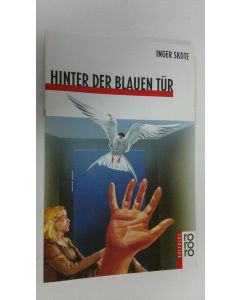 Kirjailijan Inger Skote käytetty kirja Hinter der blauen Tur (ERINOMAINEN)