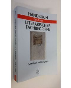 Kirjailijan Otto F. Best käytetty kirja Handbuch literarischer Fachbegriffe : Definition und Beispiele