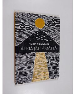 Kirjailijan Tauno Tuomivaara käytetty kirja Jälkiä jättämättä