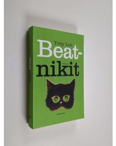 Kirjailijan Toby Litt käytetty kirja Beatnikit : englantilainen road movie