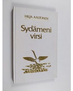 Kirjailijan Hilja Aaltonen käytetty kirja Sydämeni virsi
