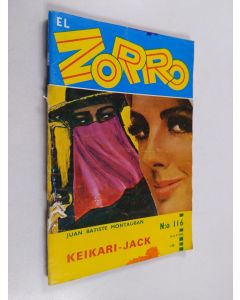 Kirjailijan Juan Batiste Montauban käytetty teos El Zorro nro 116 8/1968 : Keikari-Jack