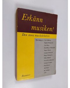 Kirjailijan Ingmar Bengtsson käytetty kirja Erkänn musiken! : den stora musikdebatten