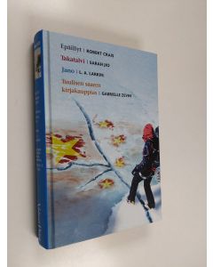 käytetty kirja Kirjavaliot: Robert Crais : Epäillyt / Sarah Jio : Takatalvi / L.A.Larkin : Jano ; Gabrielle Zevin : Tuulisen saaren kirjakauppias