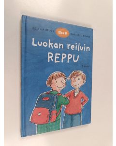 Kirjailijan Christel Rönns & Helena Bross käytetty kirja Luokan reiluin reppu