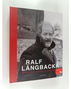 Kirjailijan Ralf Långbacka käytetty kirja Taiteellista teatteria etsimässä