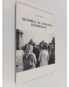 Kirjailijan István Sebök käytetty kirja Suomen ja Unkaria etsimässä