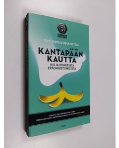 Kirjailijan Tuuti Piippo käytetty kirja Kantapään kautta : kirja rohkeista epäonnistumisista - Kirja rohkeista epäonnistumisista