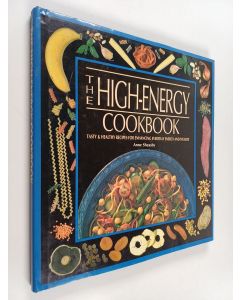 Kirjailijan Anne Sheasby käytetty kirja The High-energy Cookbook : Tasty & Healthy Recipes for Enhancing Everyday Energy and Vitality