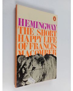 Kirjailijan Ernest Hemingway käytetty kirja The Short Happy Life of Francis Macomber : and other stories