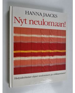 Kirjailijan Hanna Jaacks käytetty kirja Nyt neulomaan!