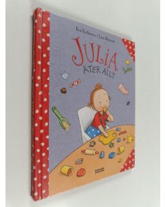 Kirjailijan Eva Eriksson käytetty kirja Julia äter allt