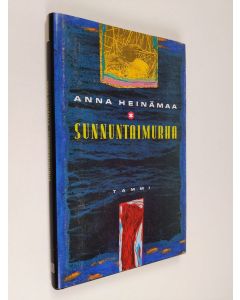 Kirjailijan Anna Heinämaa käytetty kirja Sunnuntaimurha