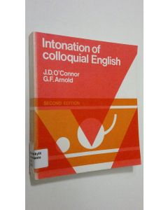 Kirjailijan J. D. O'Connor käytetty kirja Intonation of colloquial English