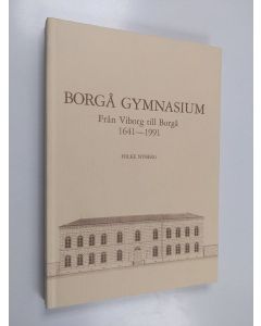 Kirjailijan Folke Nyberg käytetty kirja Borgå gymnasium : från Viborg till Borgå - 350 år skolhistoria 1641-1991