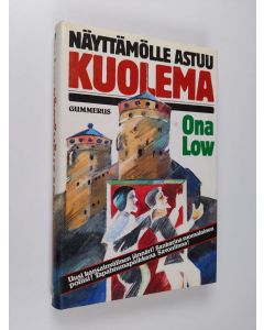 Kirjailijan Ona Low käytetty kirja Näyttämölle astuu kuolema (ERINOMAINEN)