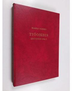 Kirjailijan Kaarlo Sarkko käytetty kirja Työoikeus Erityinen osa 1