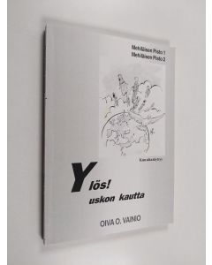 Kirjailijan Oiva O. Vainio käytetty kirja Ylös! Uskon kautta