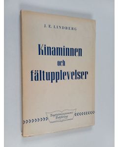 Kirjailijan J. E. Lindberg käytetty kirja Kinaminnen och fältupplevelser