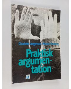 Kirjailijan Charlotte Jörgensen & Merete Onsberg käytetty kirja Praktisk argumentation